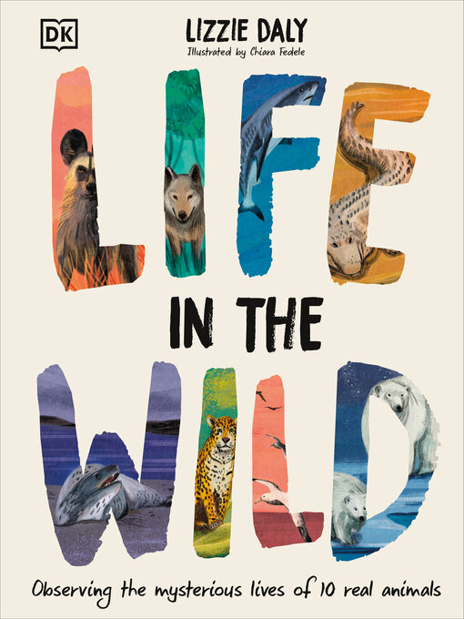 Title details for Life in the Wild by Lizzie Daly - Available